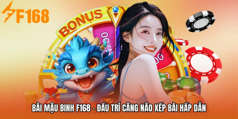 Bài Mậu Binh F168 - Đấu Trí Căng Não Xếp Bài Hấp Dẫn