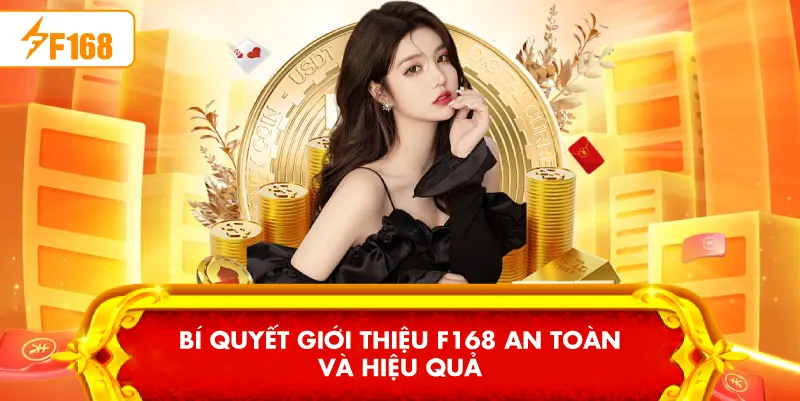 Bí quyết sử dụng Liên hệ F168 an toàn