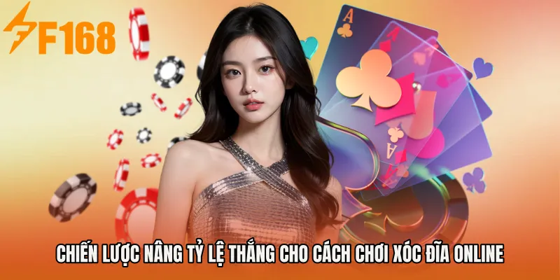 Chiến lược nâng tỷ lệ thắng cho Cách chơi xóc đĩa online Chiến lược nâng tỷ lệ thắng cho Cách chơi xóc đĩa online