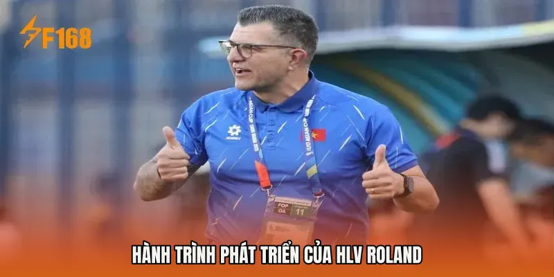 Hành trình phát triển của HLV Roland
