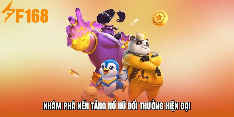Khám phá nền tảng Nổ Hũ Đổi Thưởng hiện đại