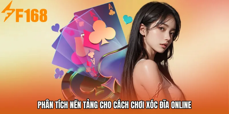 Phân tích nền tảng cho Cách chơi xóc đĩa online Phân tích nền tảng cho Cách chơi xóc đĩa online