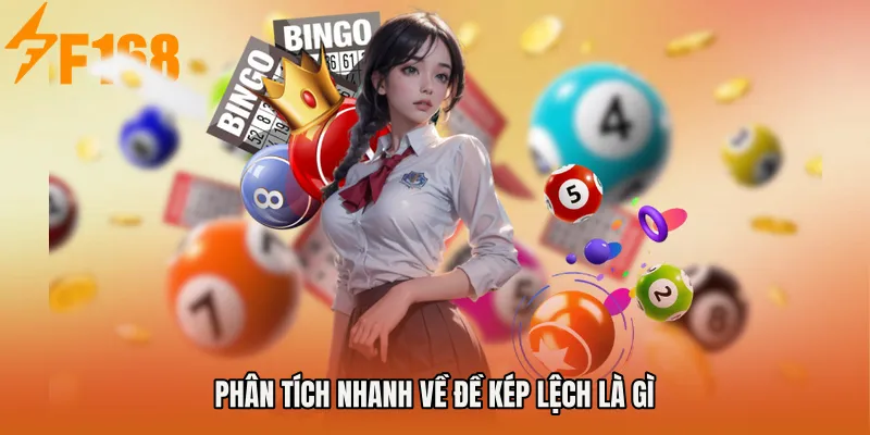 Phân tích nhanh về Đề kép lệch là gì