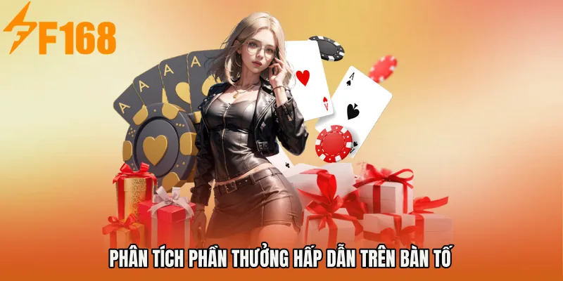 Phân tích phần thưởng hấp dẫn trên bàn tố